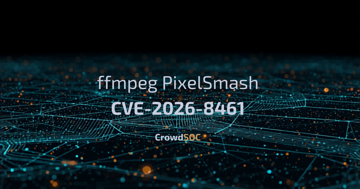 FFmpeg PixelSmash (CVE-2026-8461): When a Video File Becomes a Weapon